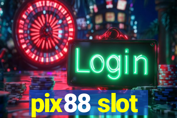 pix88 slot